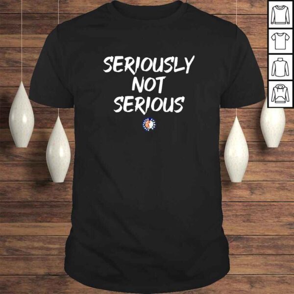 Joezmcfly Seriously Not Serious shirt