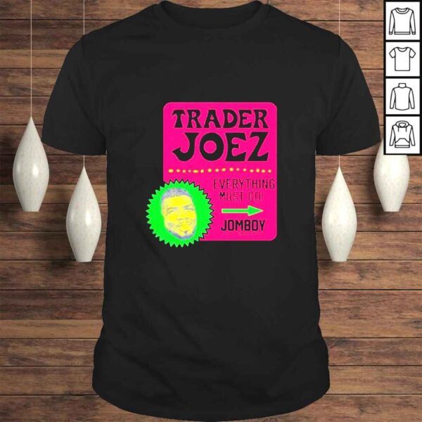 Joezmcfly Trader Joe’s Everything Must Go TShirt