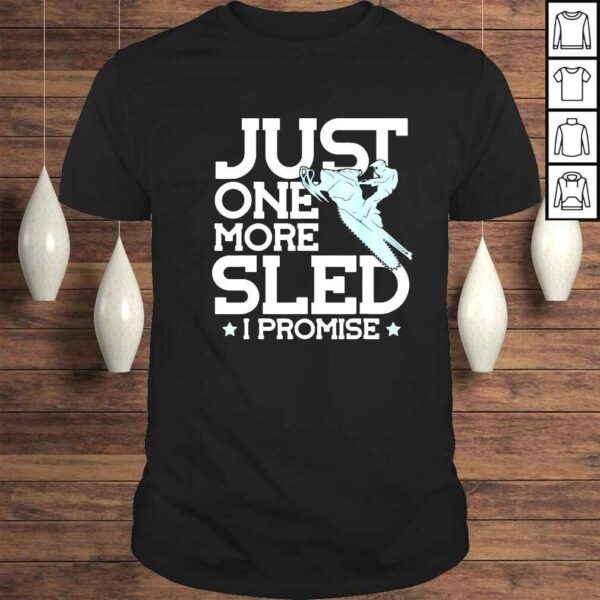 Just one more cled I promise shirt