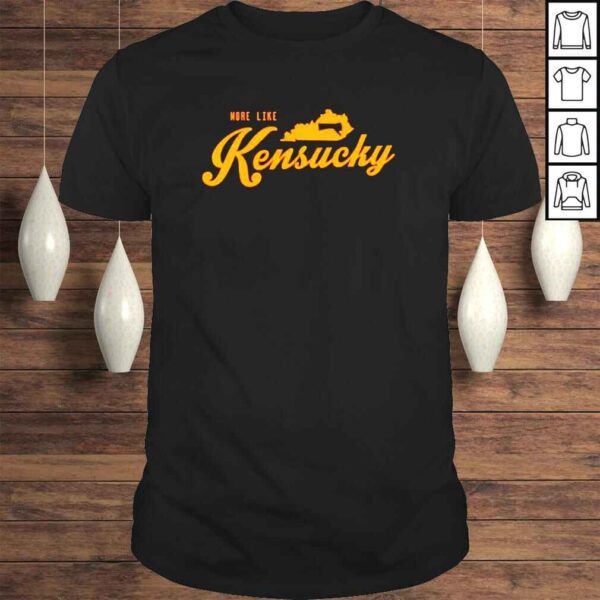 Kensucky more like shirt