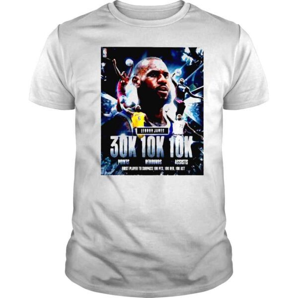 King Lebron James 30k 20k 20 first player to surpass 10 pts shirt