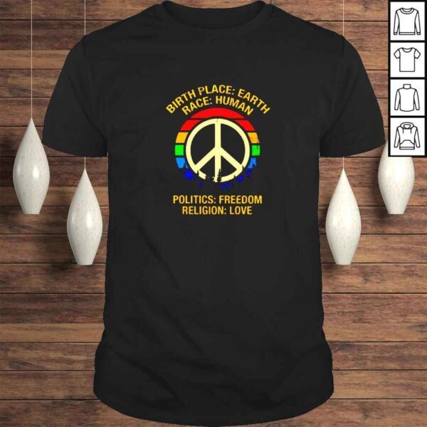 LGBT Birthplace earth race human politics freedom shirt