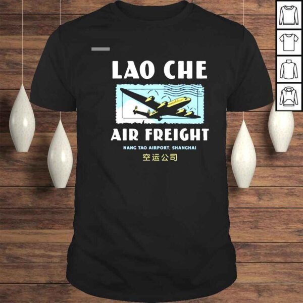 Lao Che Air Freight Nang Tao Airport Shanghai Shirt