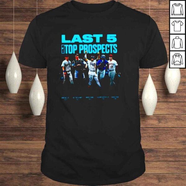 Last 5 top prospects shirt