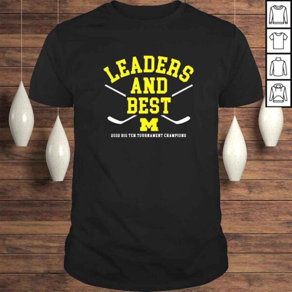 Leaders and Best 2022 b1g ten tournament champions shirt