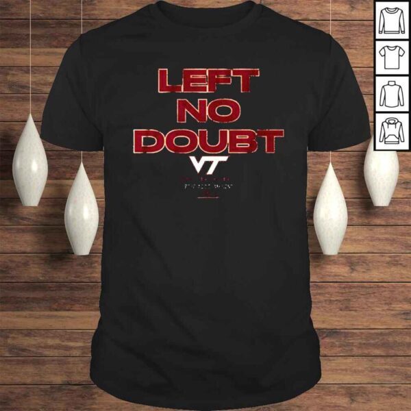 Left No Doubt Virginia Tech Shirt