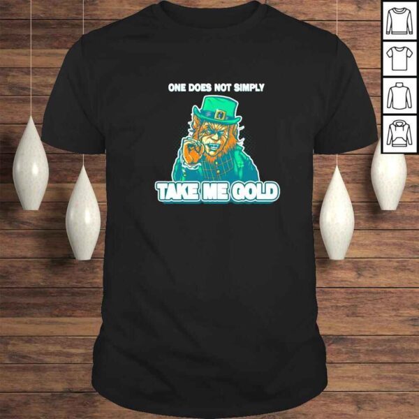 Leprechaun one does not simply take me gold shirt