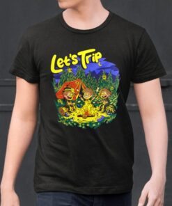 Let's Trip Campfire Shirt