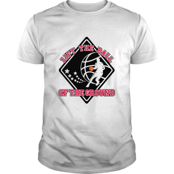 Lift the ball of the ground basketball logo shirt