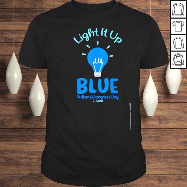 Light It Up Blue Autism Shirt Autism Awareness Autistic Son Shirt