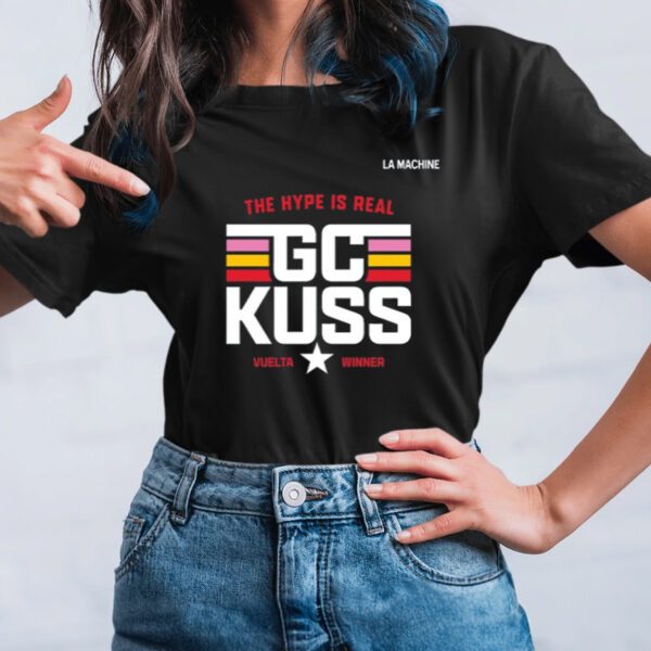 Limited The Hype Is Real Gc Kuss Vuelta Winner TShirt