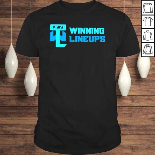 Lineups Winning Winning Lineups Shirt