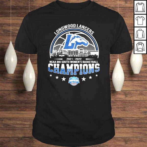 Longwood Lancers 20212022 NCAA Big South womens basketball Champions shirt