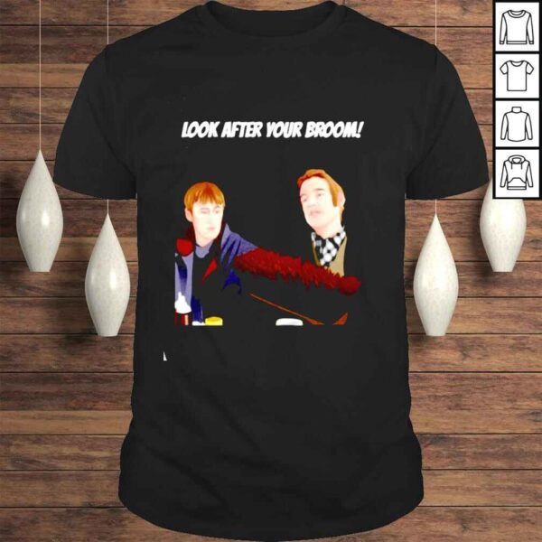 Look after your broom! shirt