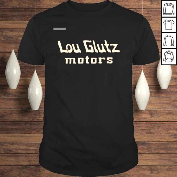 Lou Glutz motors shirt