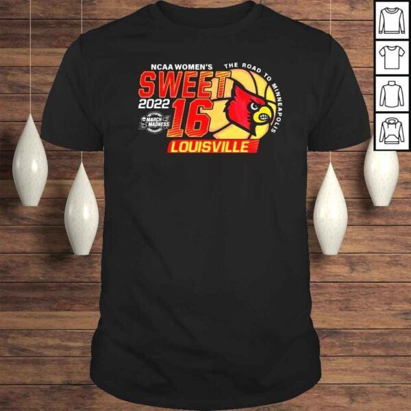 Louisville Cardinals 2022 NCAA Womens Sweet 16 shirt