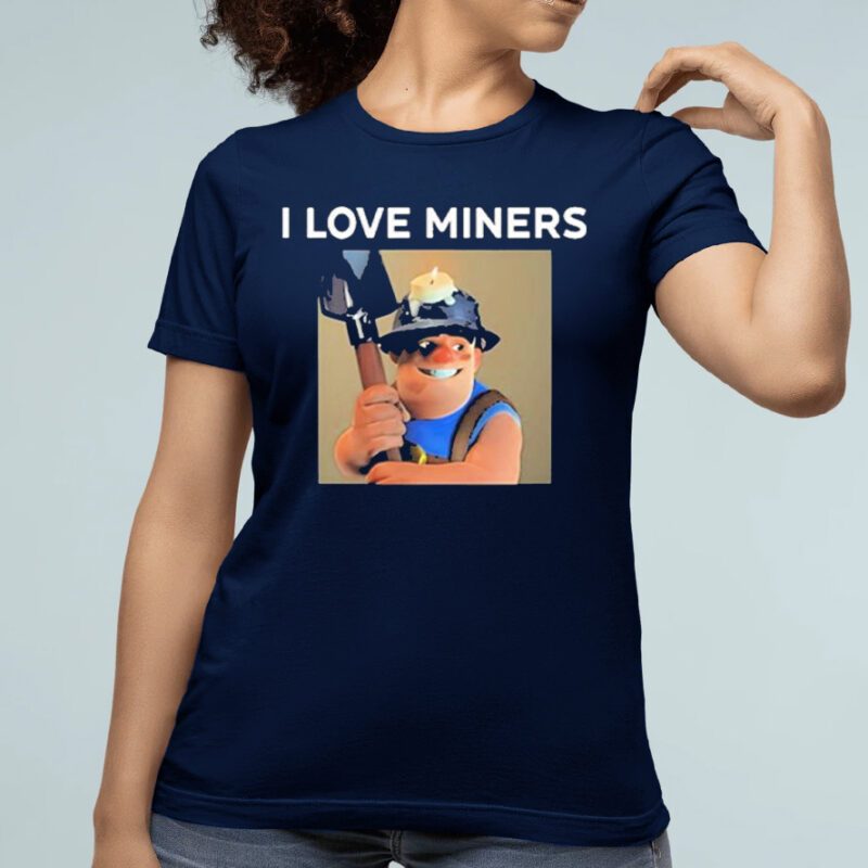 Love Miners Clash Royale T-Shirt - Breakingo