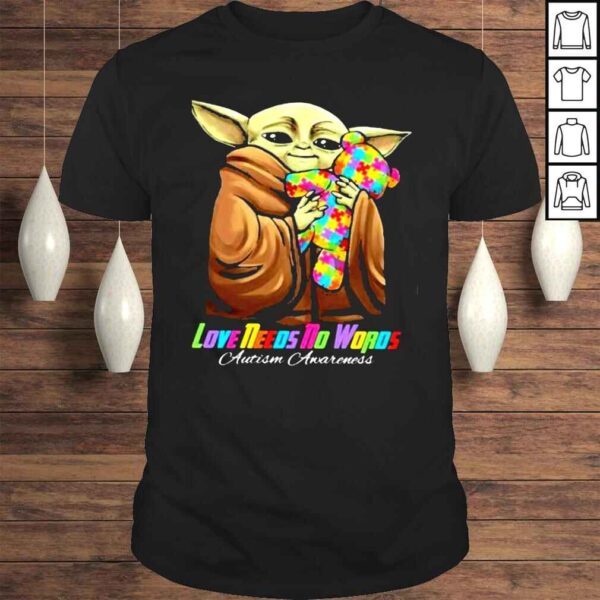 Love Needs No Words Autism Awareness Yoda Shirt