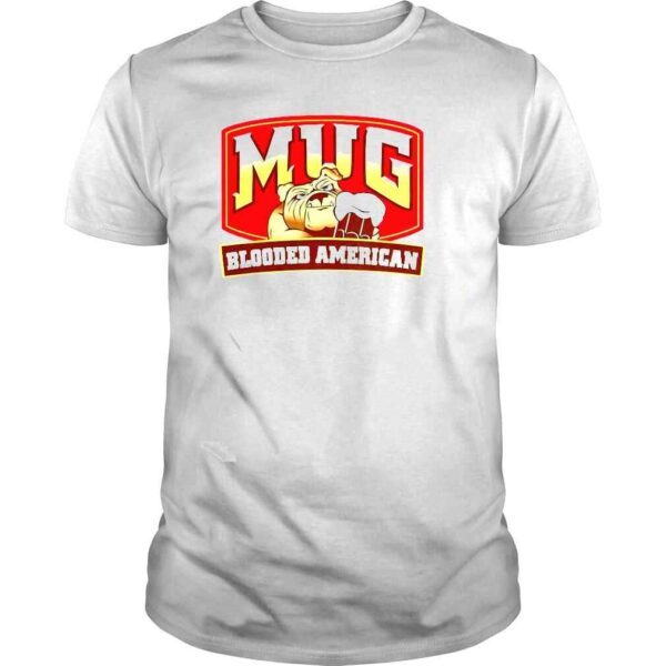 MUG blooded American shirt