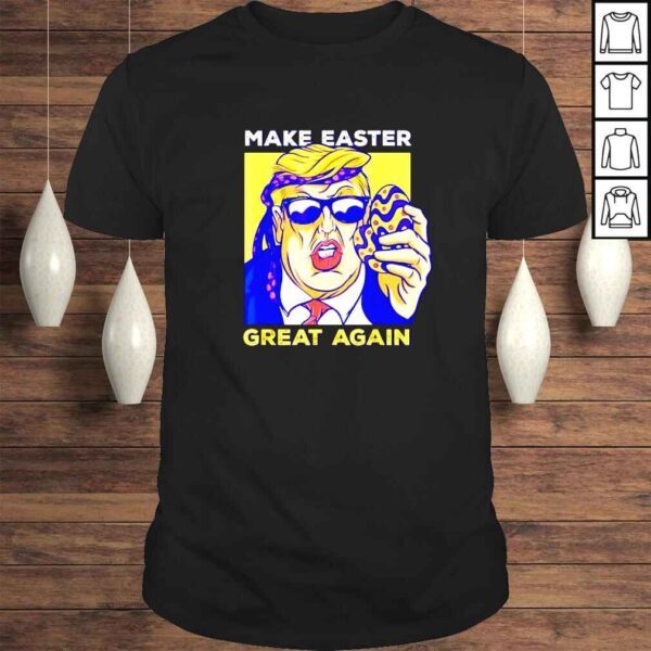 Make Easter great again Trump shirt