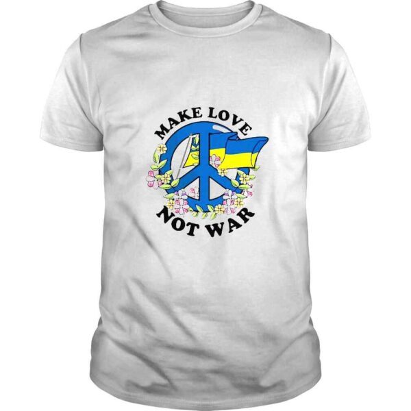 Make Love Not War Support Ukraine Stand With Flower TShirt