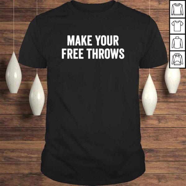 Make Your Free Throws Basketball Distressed Vintage TShirt