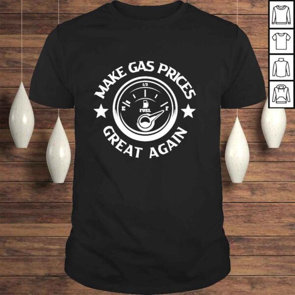 Make gas prices great again antibiden Trump republican 2024 shirt