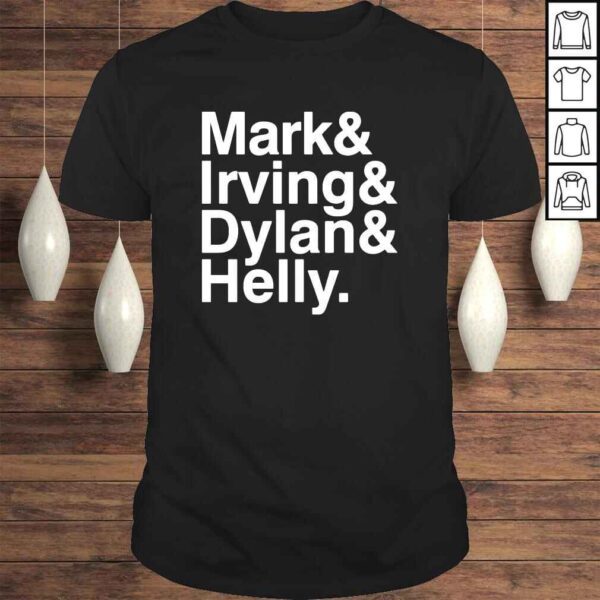 Mark and Irving and Dylan and Helly shirt