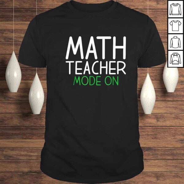 Math teacher mode on shirt