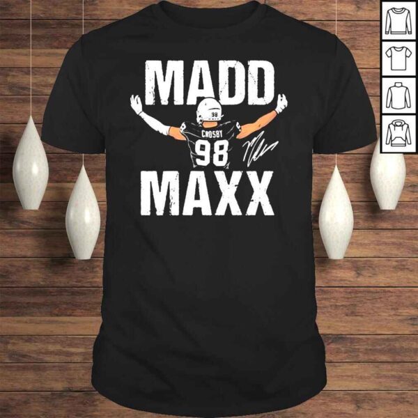 Maxx Crosby Madd Maxx signature TShirt