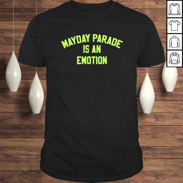 Mayday parade is an emotion shirt