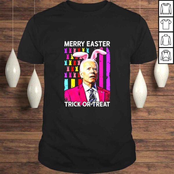 Merry Easter Trick Or Treat Bunny Joe Biden American TShirt