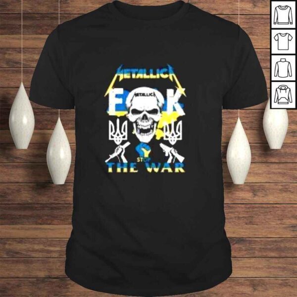 Metallica fuck stop the War Ukraine shirt