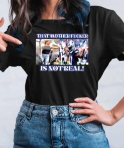 Micah Parsons That Mother Fucker Is Not Real TShirt