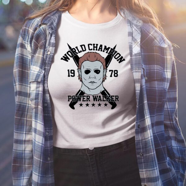 Michael Myers World Champion Power Walker Est 1978 Shirt