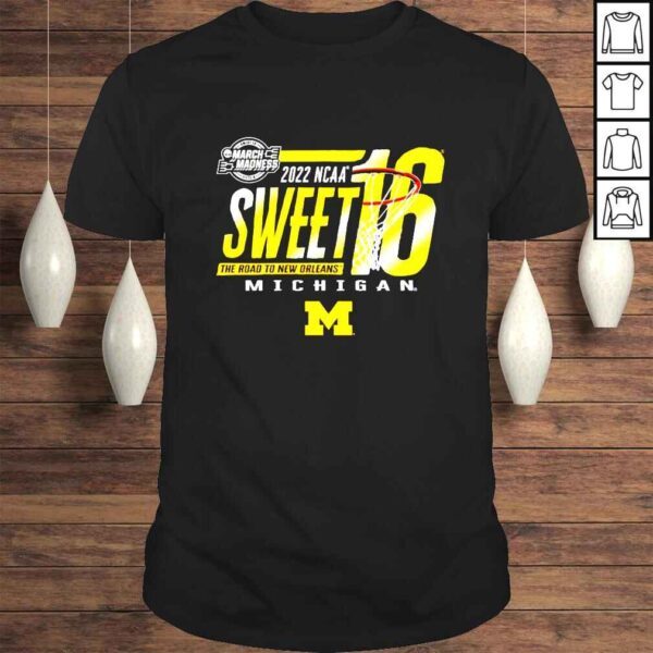 Michigan Wolverines Basketball March Madness 2022 NCAA Sweet 16 the road to New Orleans shirt