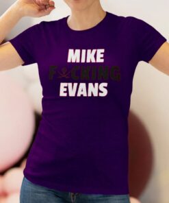 Mike Fucking Evans Pirates T-Shirt