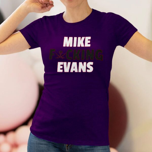 Mike Fucking Evans Pirates T-Shirt