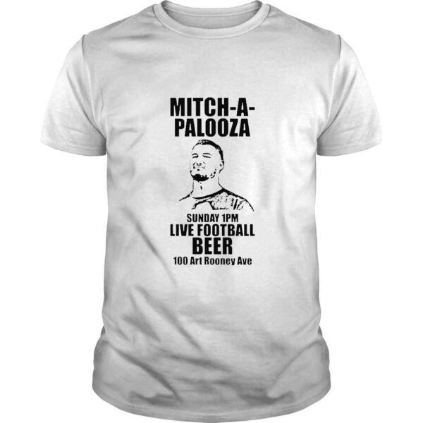 Mitch A Palooza Sunday 1pm live football beer 100 art Rooney Ave shirt