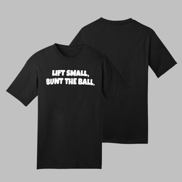 Momentum Lift Small Bunt the Ball Shirt