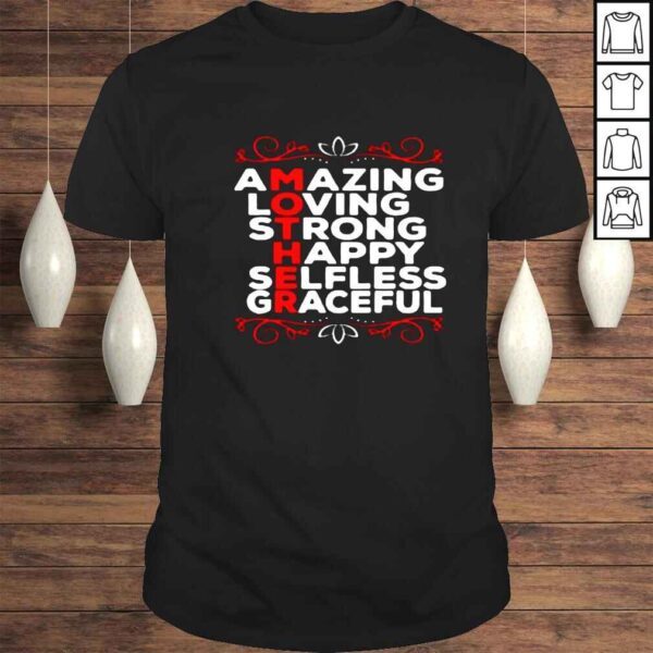 Mother amazing loving strong selfless graceful shirt