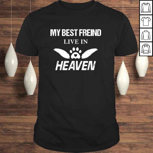 My Best Friend Lives In Heaven Shirt