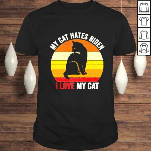My Cat Hates Biden I Love My Cat Humorous Anti Joe Biden Premium Shirt