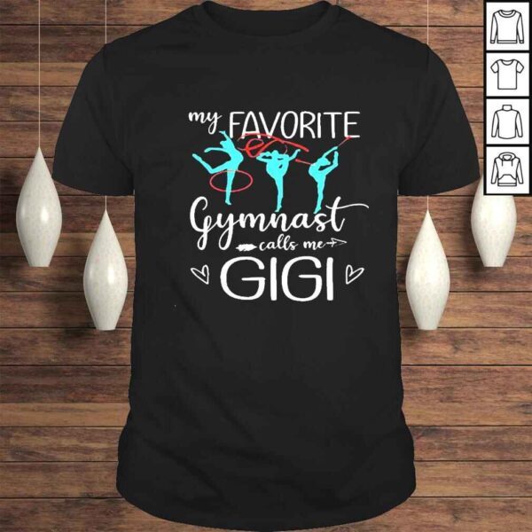 My Favorite Gymnast Calls Me Gigi T Shirt