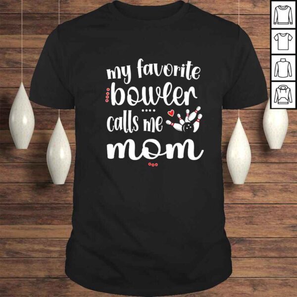 My favorite bower calls Me mom shirt