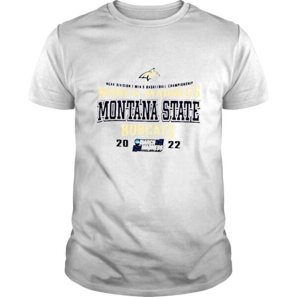 NCAA Division I Mens Basketball Championship March Madness Montana State Bobcats shirt