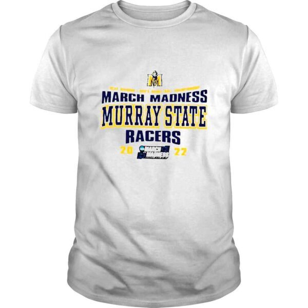 NCAA Division I Mens Basketball Championship March Madness Murray State Racers shirt