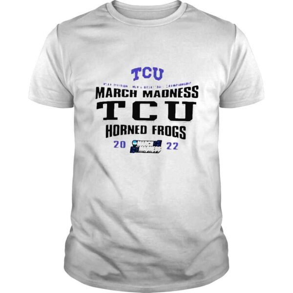 NCAA Division I Mens Basketball Championship March Madness TCU Horned Frogs shirt