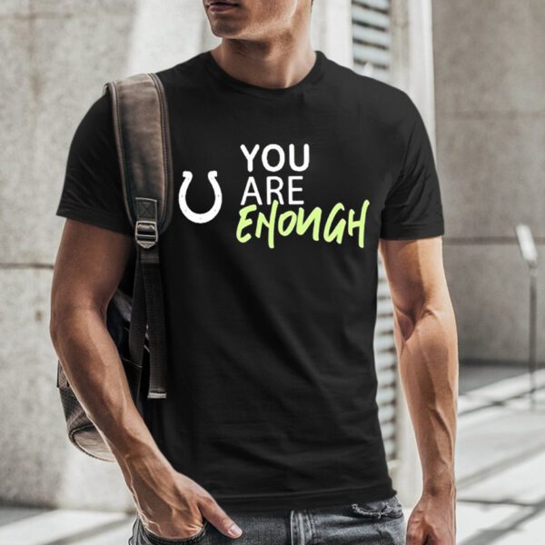 NFL Indianapolis Colts You Are Enough Sweat T-Shirt