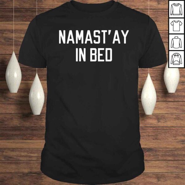 Namast’Ay In Bed Shirt